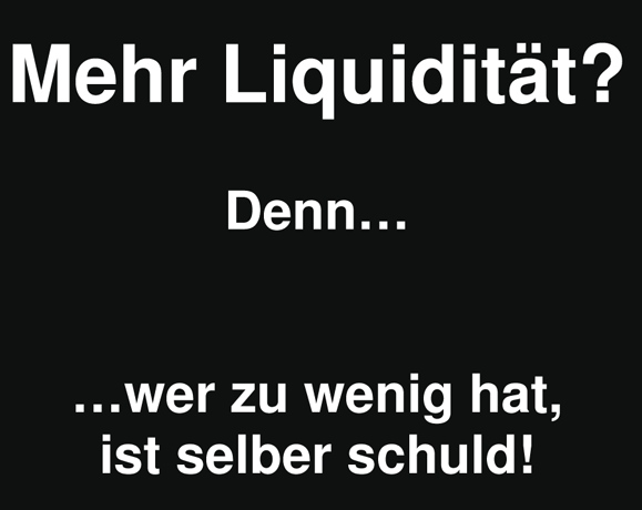 Mehr Liquiditt